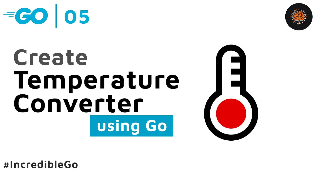 Simple Temperature Converter in GO - 05 Incredible Go - YouTube