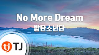 No More Dream_Bangtan Boys 방탄소년단_TJ노래방 (Karaoke/lyrics/romanization/KOREAN)