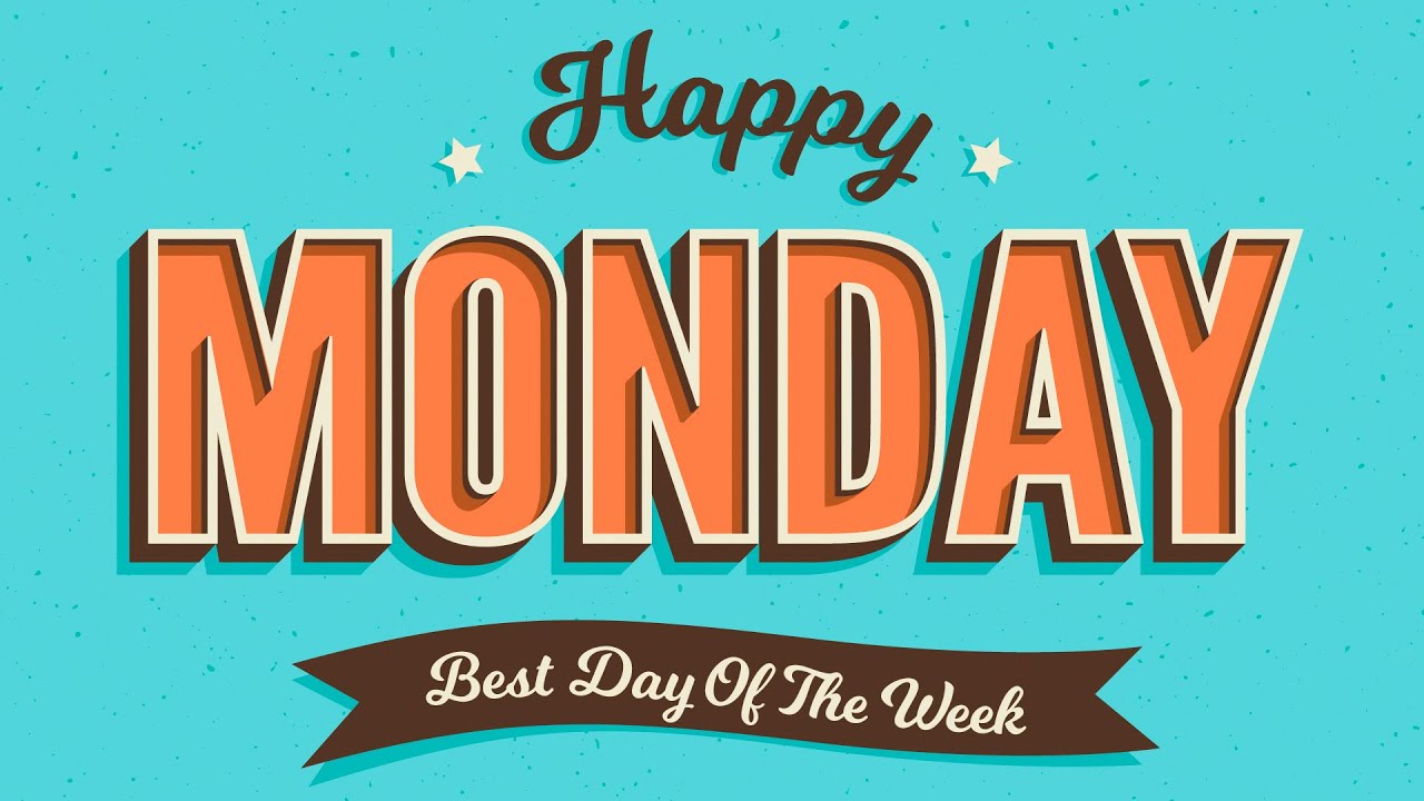 Happy Monday Music Monday Is A Good Day YouTube