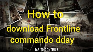 How To Download FRONTLINE COMMANDO : D-DAY for ANDROID | D-Day Crash Fix #android screenshot 3