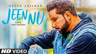 Geeta Zaildar: Jeen Nu (Full Song) Desi Routz | Maninder Kailey | Sukh Sanghera | New Punjabi Songs chords