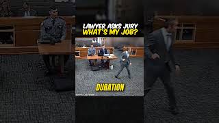 Lawyer to Jury: “What’s My Job Here Today?”