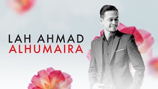 Lah Ahmad - Alhumaira