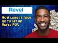 How long it took me to set up Revel POS