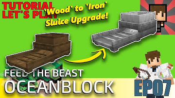 OCEANBLOCK TUTORIAL - EP07 WOOD TO IRON SLUICE UPGRADE - FTB MINECRAFT MODPACK
