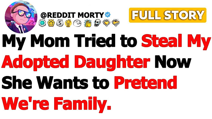 [FULL STORY] My Mom Tried to Steal My Adopted Daughter Now She Wants to Pretend We're Family…