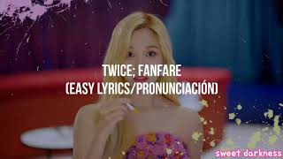 Twice; Fanfare (Easy Lyrics/Pronunciación)