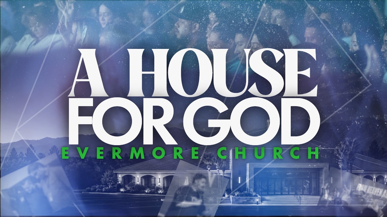 A House Of God | Pastor John Lein | Evermore Church