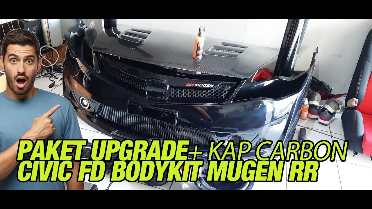 Paket Modifikasi Bodykit Mugen Rr Plastik Abs Hood Karbon Jok Racing Dan Audio Civic Fd Youtube Paket Modifikasi Bodykit Mugen Rr Plastik Abs Hood Karbon Jok Racing Dan Audio Civic Fd Youtube