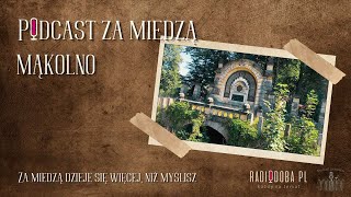 Podcast Za Miedzą Mąkolno - To Tutaj Wielkie Wybuchy Rozbrzmiały Wcześniej Niż Wynalazek Nobla