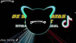 DJ DISINI DI BATAS KOTA INI STYLE ORGEN TUNGGAL - VIRAL TIKTOK