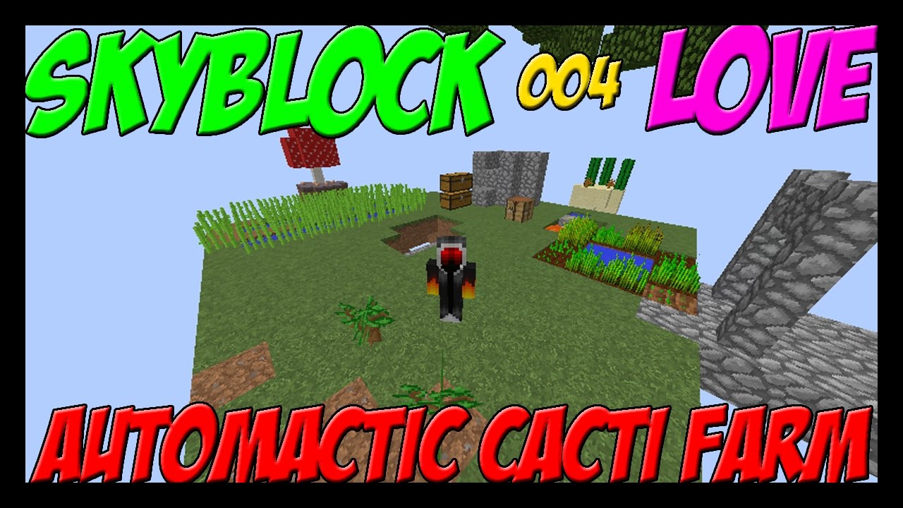 SkyBlock SkyRegions Love - Automatic Cacti Farm - 004