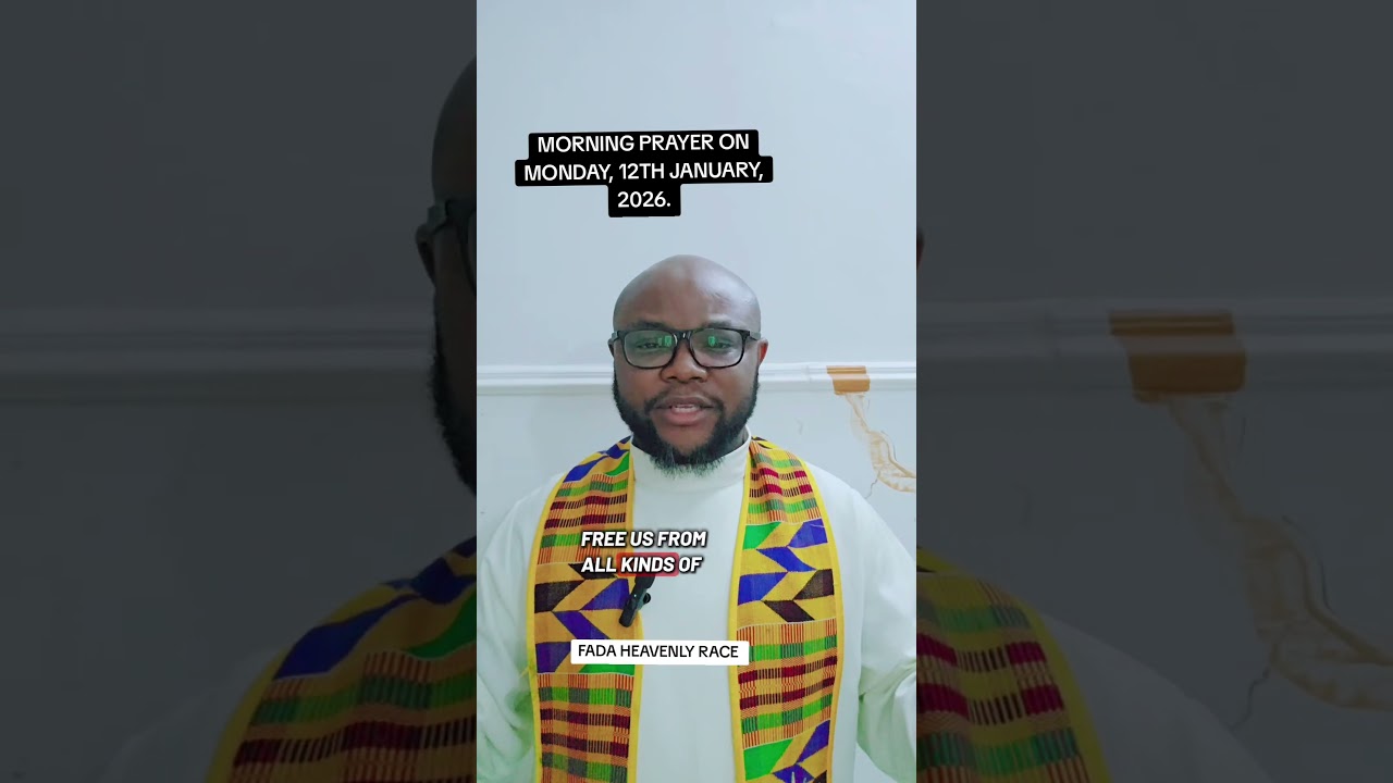 MORNING PRAYER ON MONDAY, 12TH JANUARY, 2026. 