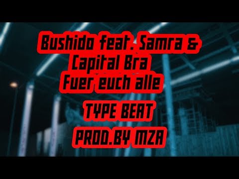 [FREE] Bushido feat  Samra \u0026 Capital Bra   Für euch alle TYPE BEAT (prod.by MaZit Beatz)