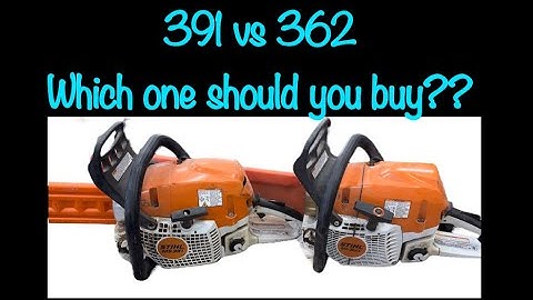 Stihl ms 391 vs ms 362 chainsaw, which is the best chainsaw