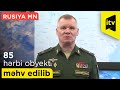 Rusiya MN: Ukrayna Silahlı Qüvvələrinin daha 85 hərbi obyekti məhv edilib