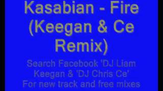 Kasabian   Fire   Keegan & Ce Remix