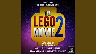 Video thumbnail of "Geek Music - The Lego Movie 2 - Catchy Song - Main Theme"