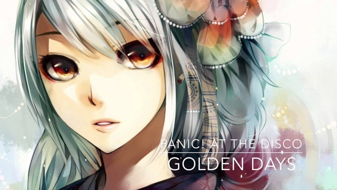Golden Days - Panic! At The Disco ~Nightcore~