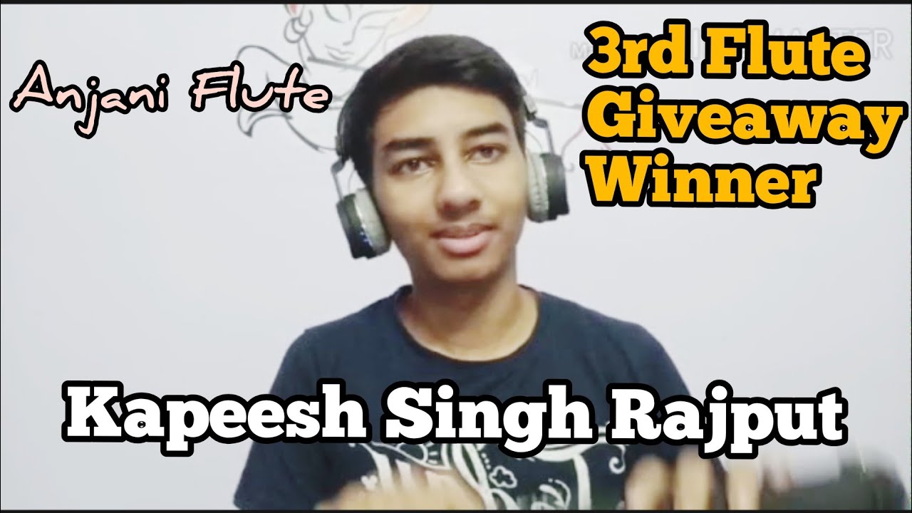 3 rd Flute Giveaway Winner 🏆| Kapeesh Singh Rajput | Jabalpur | 1 Of 10 Winners | Anjani Flute
