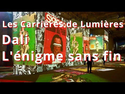 Carrières de Lumières - Dali   L'énigme sans fin