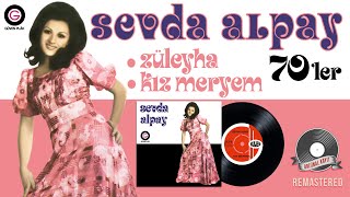 Sevda Alpay - Züleyha / Kız Meryem - 70'ler Orijinal 45'lik Kayıtları