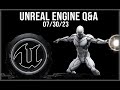 Ask a Dev: The Unreal Engine Q&A | 2023-07-30