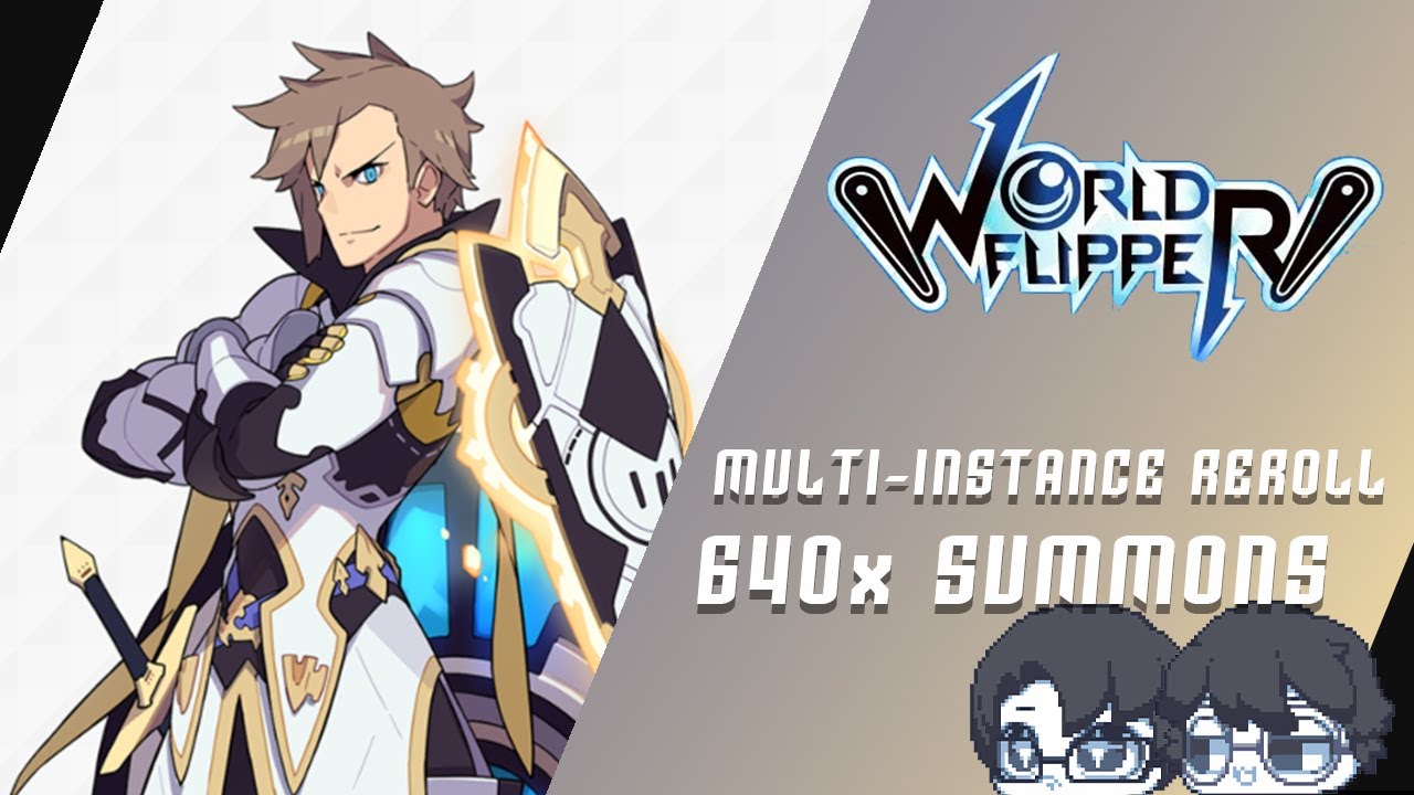 [WORLD FLIPPER] Multi-Instance Account Reroll Summons - 20 ACCOUNTS = 640 SUMMONS TOTAL PART 3