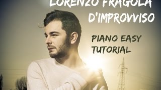 Video thumbnail of "★ Lorenzo Fragola - D'improvviso PIANO TUTORIAL ★"