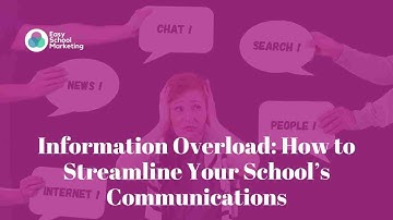 Information Overload: Streamlining School Communications