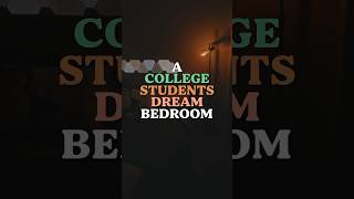 A College Students Dream Bedroom