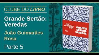 Encontro 5 de 8 | Clube do Livro Grande Sertão: Veredas - Nova Acrópole