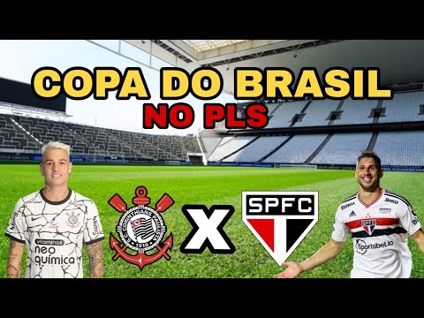 SIMULANDO CORINTHIANS E SÃO PAULO SEMI DA COPA DO BRASIL NO PLS! - YouTube