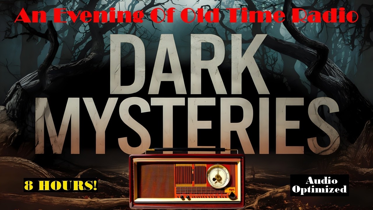 All Night Old Time Radio Shows | Dark Mysteries OTR | Classic Radio Shows | 8+ Hours!