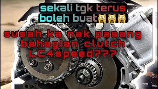 Pemasangan Bahagin Clutch Engine Lc 4Speed..part 2