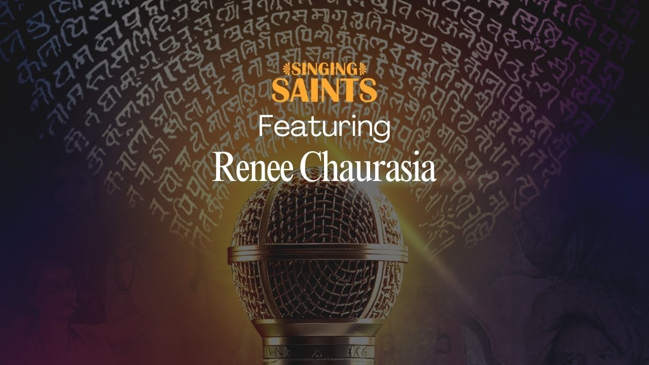 Singing Saints : Featuring Renee Chaurasia