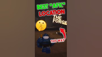 BEST AFK LOCATION IN THE FORGE!