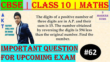 #62| CBSE | 3 Marks | The digits of a positive number of three digits are in A.P... | Class X | IMP