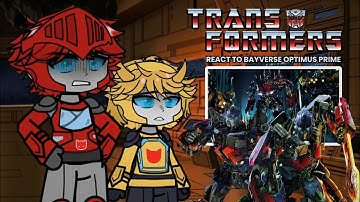 Transformers React to Bayverse Optimus Prime PART 1 | Bayverse Trilogy: Transformers (2007)