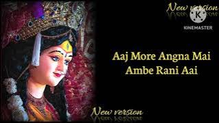 Aaj More Angana Mai Ambe Rani Aai DJ remix song