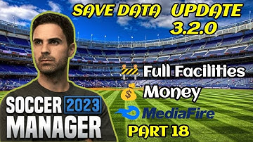 Save Data Soccer Manager 2023 Full Facilities 3.2.0 - Part 18