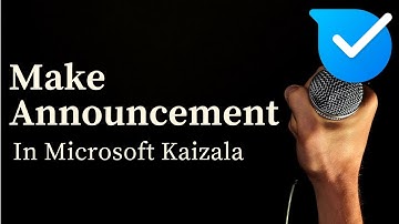 How To Make An Announcement In Microsoft Kaizala