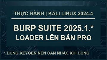 Kali Linux : Cài đặt Burp Suite Professional (2025.1.1) (dùng loader để lên pro) | Nhạc nền