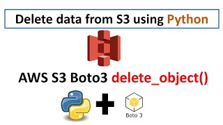 How to delete data from S3 using Python | AWS S3 Python Boto3 | Step by step tutorial