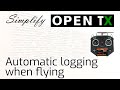 Automatic Data Logging When Your Model Is Flying in OpenTX