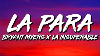 Bryant Myers x La Insuperable x Cromo X - La Para (Letra/Lyrics) chords