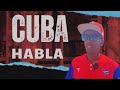 Cuba Habla: “Que el cubano de su trabajo pueda vivir”.