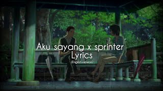 Aku sayang x sprinter ( Lyrics ) English version*