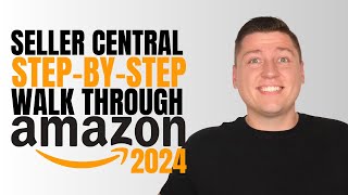 Complete Amazon Seller Central Tutorial (Don't Touch These Settings!)