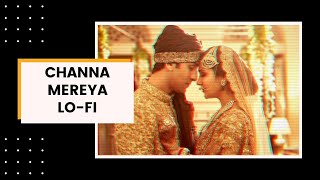 Channa Mereya | Arijit Singh | Ae Dil Hai Mushkil | Lofi Remake 2021 | It&#39;s DPK, Rudra